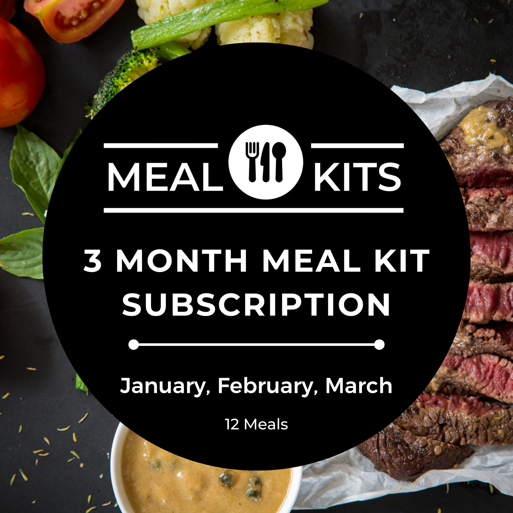 Meal Kits 3 Month Subscription - January, February, & March 2025